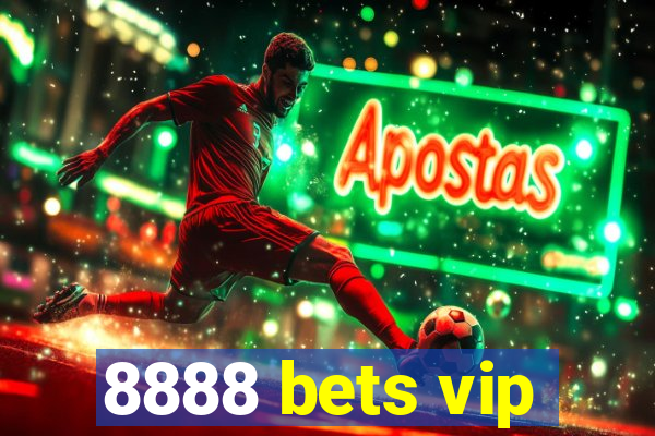 8888 bets vip